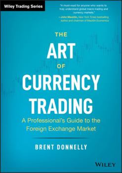 Hardcover The Art of Currency Trading: A Professional's Guide to the Foreign Exchange Market Book