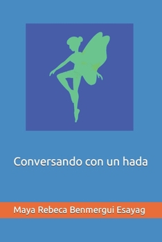 Paperback Conversando con un hada [Spanish] Book