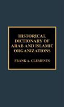 Hardcover Historical Dictionary of Arab and Islamic Organizations Book