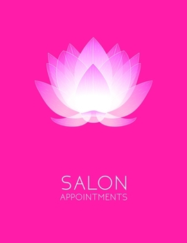 Salon Appointments 2020: Appointment book for hair dressers, stylists and salon owners.  Month to Month Calendar + Daily / Hourly appointments w/ 15 min slots
