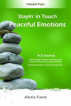 Paperback Stayin' in Touch - Peaceful Emotions: Journaling You Peaceful Emotions Book
