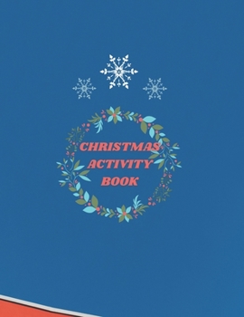 Paperback CHRISTMAS ACTIVITY BOOK .: 116pages,8.5*11in,glossy cover,bleed, different activities ,coloring page, ,maze,wordsearch Book