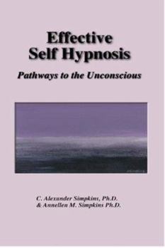 Hardcover Effective Self Hypnosis: Pathways to the Unconscious (Book & Audio CD) Book