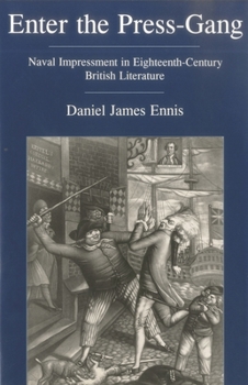Enter the Press-Gang: Naval Impressment in Eighteenth-Century British Literature
