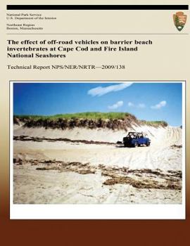 Paperback The effect of off-road vehicles on barrier beach invertebrates at Cape Cod and Fire Island National Seashores Book