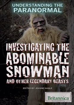 Paperback Investigating the Abominable Snowman and Other Legendary Beasts Book