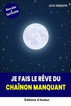 Paperback Je Fais Le Rêve Du Chaînon Manquant [French] Book