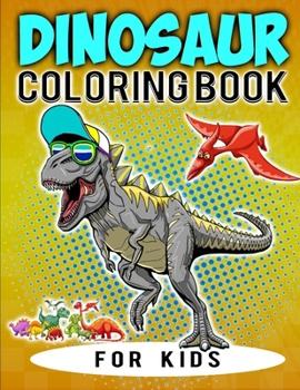 Paperback Dinosaur Coloring Book For Kids: A Fun And Easy Animal Coloring & Activity Book For Preschool & Kindergarten Student Book