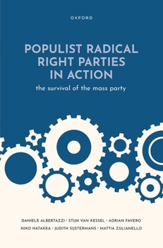Hardcover Populist Radical Right Parties in Action: The Survival of the Mass Party Book