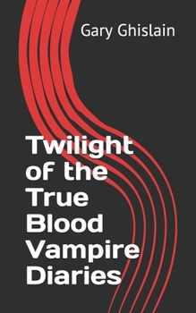 Paperback Twilight of the True Blood Vampire Diaries Book