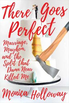 Hardcover Heart Attack: Marriage, Mayhem, and the Split That Damn Near Killed Me Book