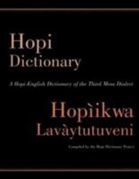 Hardcover Hopi Dictionary/Hopiikwa Lavaytutuveni: A Hopi-English Dictionary of the Third Mesa Dialect Book