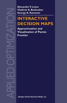Paperback Interactive Decision Maps: Approximation and Visualization of Pareto Frontier Book