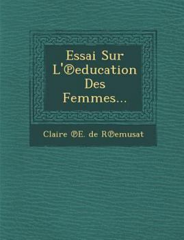 Paperback Essai Sur L' Education Des Femmes... [French] Book