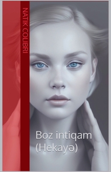 Boz intiqam (Hekay?) (Azerbaijani Edition)
