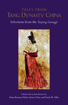 Tales from Tang Dynasty China: Selections from the Taiping Guangji - Book  of the 太平廣記