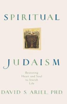 Hardcover Spiritual Judaism: Restoring Heart and Soul to Jewish Life Book