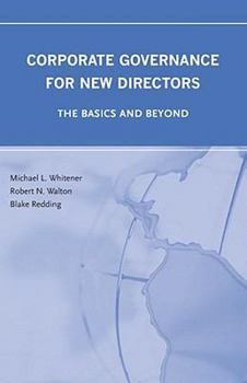 Paperback Corporate Governance for New Directors: The Basics and Beyond Book
