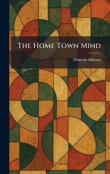 Hardcover The Home Town Mind Book