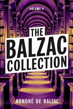 Paperback The Balzac Collection - Volume 5: A New Translation Book