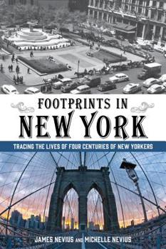 Paperback Footprints in New York: Tracing The Lives Of Four Centuries Of New Yorkers Book