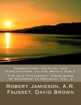 Paperback Commentary Critical and Explanatory on the Whole Bible: The Old Testament: From Song of Solomon to Malachi Book