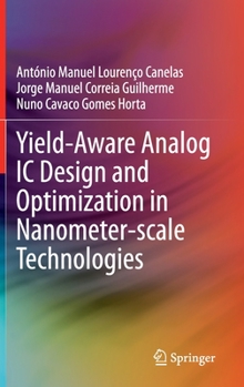 Hardcover Yield-Aware Analog IC Design and Optimization in Nanometer-Scale Technologies Book