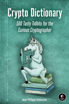 Paperback Crypto Dictionary: 500 Tasty Tidbits for the Curious Cryptographer Book