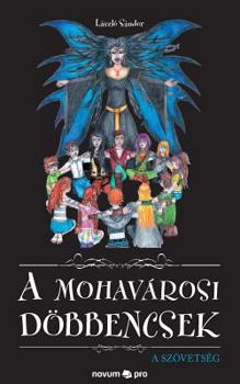 Paperback A mohavárosi döbbencsek: A szövetség [Hungarian] Book