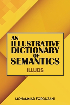 Paperback An Illustrative Dictionary of Semantics Book