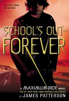 Hardcover School's Out--Forever: A Maximum Ride Novel Book