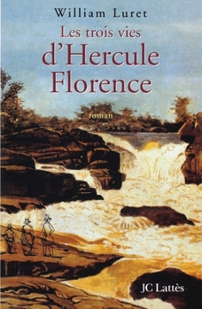 Paperback Les trois vies de Hercule Florence [French] Book