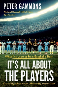 Paperback It's All About the Players: What I've Learned from Baseball's Best Book