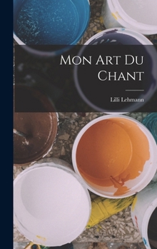 Hardcover Mon art du chant [French] Book
