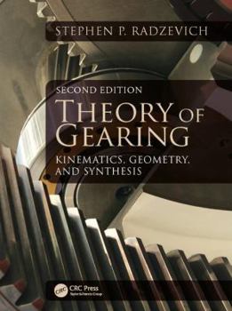 Hardcover Theory of Gearing: Kinematics, Geometry, and Synthesis, Second Edition Book