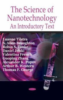 Hardcover The Science of Nanotechnology: An Introductory Text Book