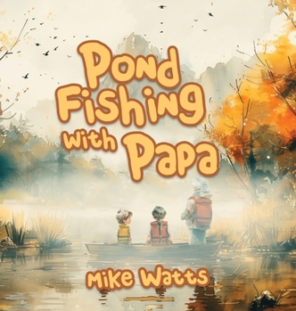 Hardcover Pond Fishing with Papa (Store Edition) Book