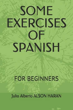 Paperback Some Exercises of Spanish: For Beginners Book