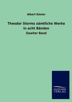 Paperback Theodor Storms S Mtliche Werke in Acht B Nden [German] Book