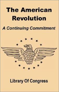 Paperback The American Revolution: A Continuing Commitment Book