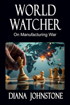 Paperback World Watcher: On Manufacturing War Book