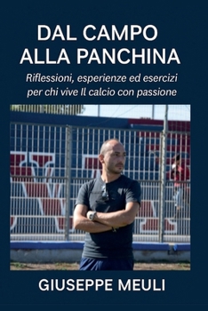Paperback Dal campo alla panchina [Italian] Book