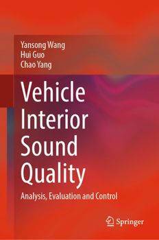 Hardcover Vehicle Interior Sound Quality: Analysis, Evaluation and Control Book