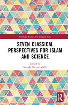 Hardcover Seven Classical Perspectives for Islam and Science Book
