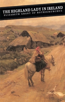 Paperback The Highland Lady in Ireland: Journals 1840-50 Book