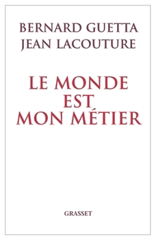 Paperback Le monde est mon métier [French] Book