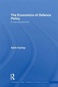 Paperback The Economics of Defence Policy: A New Perspective Book