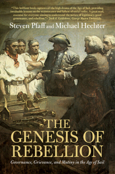 Paperback The Genesis of Rebellion: Governance, Grievance, and Mutiny in the Age of Sail Book