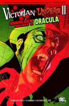 Victorian Undead II: Sherlock Holmes vs. Dracula - Book #2 of the Victorian Undead