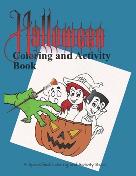 Paperback Halloween Coloring and Activity Book: A Spookified Coloring and Activity Book
